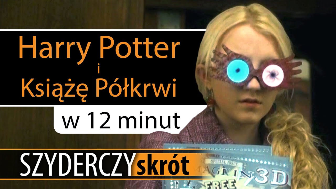 HARRY POTTER i KSIĄŻĘ PÓŁKRWI w 12 minut | Szyderczy Skrót