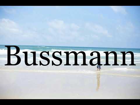 How To Pronounce Bussmann🌈🌈🌈🌈🌈🌈Pronunciation Of Bussmann
