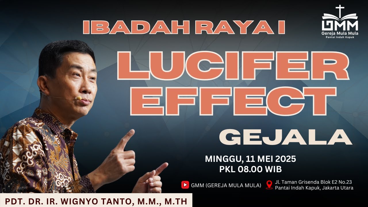 Sesi 1 – LUCIFER EFFECT: GEJALA – Pdt. Dr. Ir. Wignyo Tanto, M.M., M.Th. (110525)