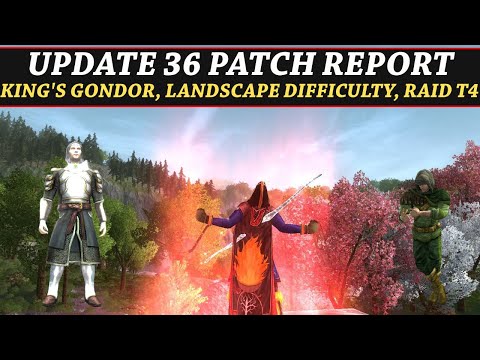 LOTRO: Update 36 Patch Report | King's Gondor, Landscape Difficulty, Gwath T4, New Epic Story & More