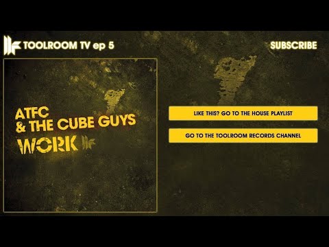 ATFC & The Cube Guys - Work (Original Club Mix)