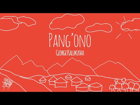 George Kalukusha - Pang'ono (Lyric Video)