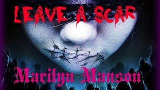 Marilyn Manson - Leave A Scar - (Official Fan Vid)