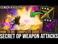 SECRET OP WEAPON ATTACKS HOW TO DO Complete Guide Lords Of The Fallen Hidden Weapon Art Skills