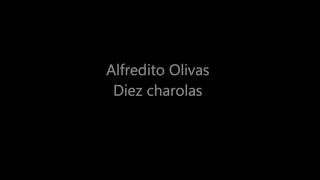 Diez Charolas Letra Alfredo Olivas