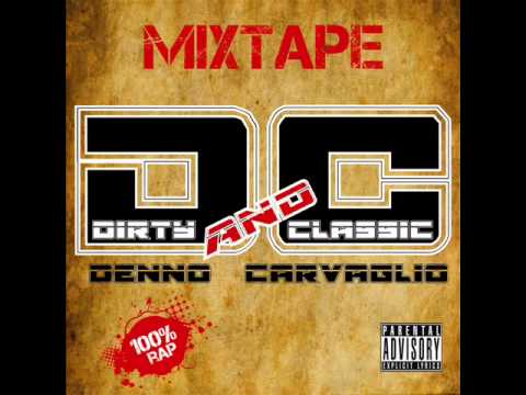 Denno Carvaglio - Intro ( Dirty and classic mixtape)