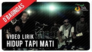 Download lagu D'Bagindas - Hidup Tapi Mati |   mp3