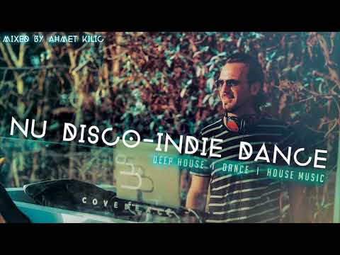 NU DISCO / INDIE DANCE SET 3YT  - AHMET KILIC