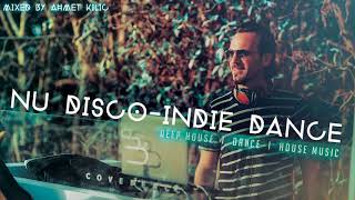 NU DISCO / INDIE DANCE SET 3YT  - AHMET KILIC