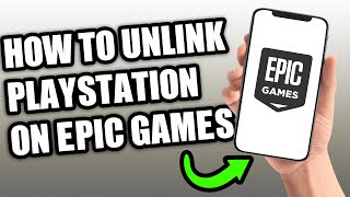 How To Unlink Playstation Network on Epic Games Account | Unlink Epic Games From Playstation!