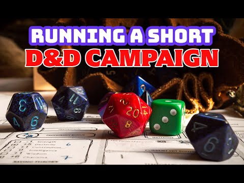 Running a D&D Campaign That Doesn't Last Years | How to Run a Short Dungeons and Dragons Campaign