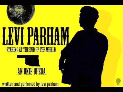 Levi Parham (Original) Staring at the end of the world