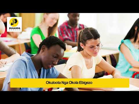 okuloota nga okola ebigezo - Ebirooto Namakulu Gaabyo - Buganda Ekkula