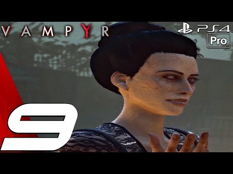 VAMPYR - Gameplay Walkthrough Part 9 - Mary Reid Boss Fight (PS4 PRO)