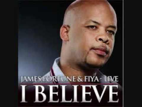 James Fortune - I Believe