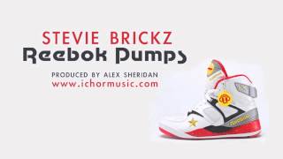 Stevie Brickz - Reebok Pumps (produced by Alex Sheridan)