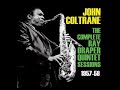 John C̲o̲l̲t̲r̲a̲n̲e̲ – The Com̲p̲lete Ray D̲r̲a̲p̲e̲r Q̲u̲i̲n̲t̲e̲t Se̲s̲s̲i̲o̲n̲s̲ 19̲5̲7̲-̲5̲8̲