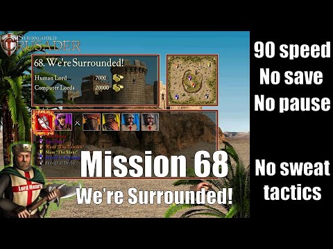 Stronghold Crusader HD - Mission 68 - We’re Surrounded! [90 speed, no pause, no save]