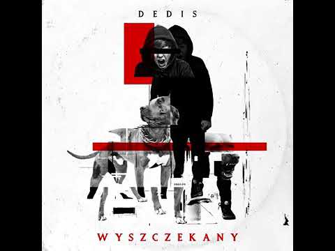 Dedis - Robię To ft. Joda (WYSZCZEKANY )