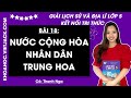 Giải sgk Lịch sử và Địa lí lớp 5 Bài 18: Nước Cộng hoà Nhân dân Trung Hoa