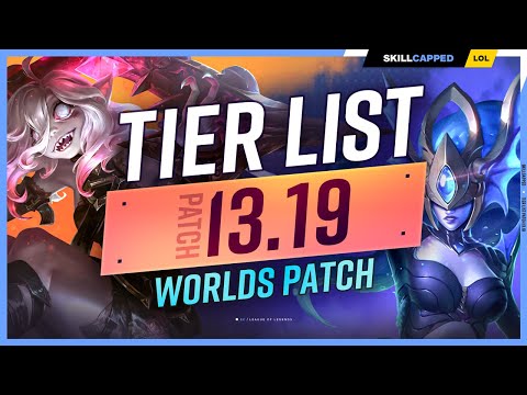NEW TIER LIST for PATCH 13.19 - WORLDS PATCH!