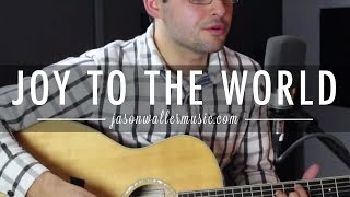 Joy to the World (Sing With Joy) - Jason Waller