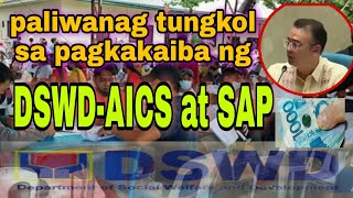 ANO ANG PAGKAKAIBA NG DSWD-AICS ( assistance to individual in crisis situation) sa SAP?
