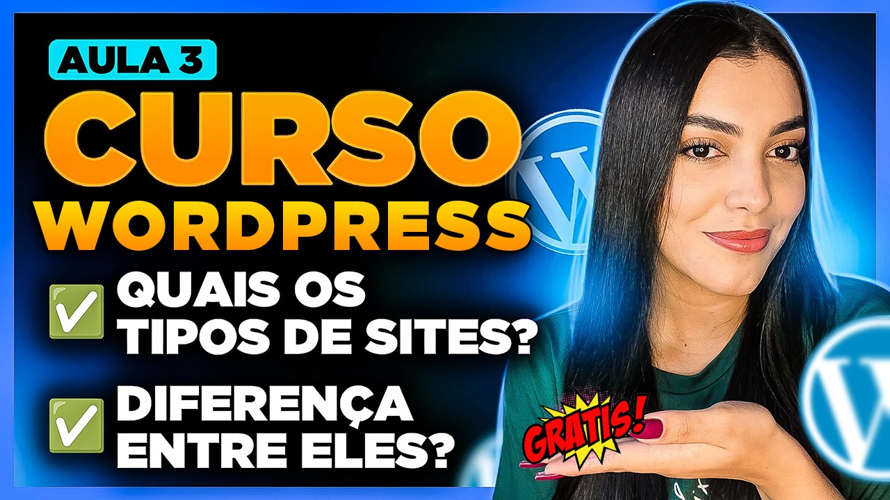 Aula 3# Curso de WordPress: Quais os TIPOS DE SITES que Existem [WordPress para Iniciantes]