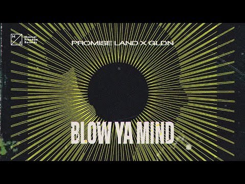 Promise Land x GLDN - Blow Ya Mind (Extended Mix)