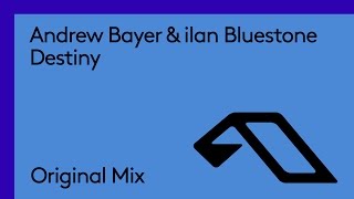 Andrew Bayer &amp; ilan Bluestone - Destiny