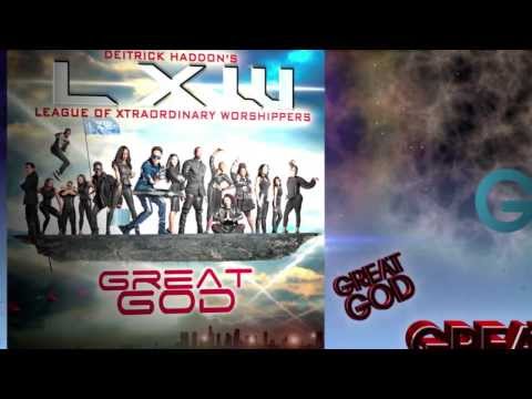 Deitrick Haddon's LXW - Great God (Official Lyric Video)