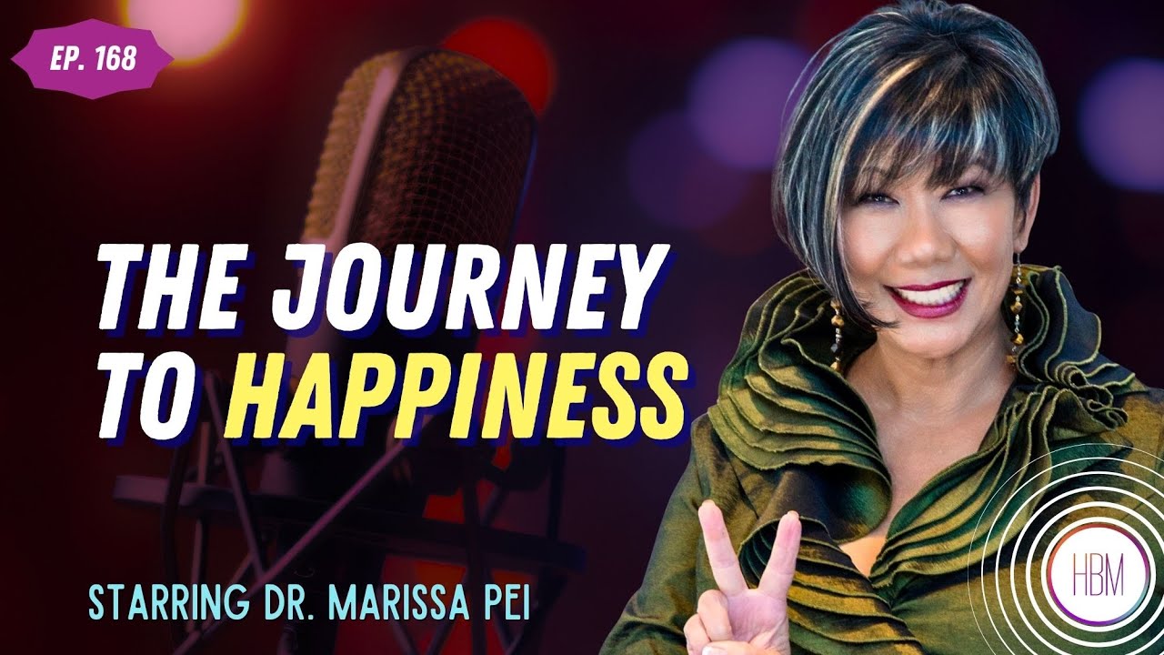 The Journey to Happiness with Dr. Marissa Pei
