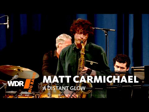 Carmichael - A Distant Glow | WDR Big Band