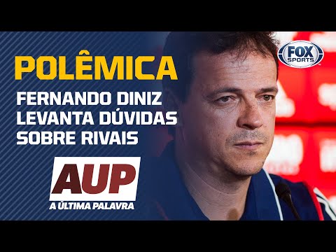 POLÊMICA NO SÃO PAULO! Fernando Diniz levanta dúvidas sobre rivais; entenda | A Última Palavra