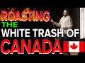 ROASTING THE WHITE TRASH OF CANADA | Akaash Singh | Stand Up Comedy