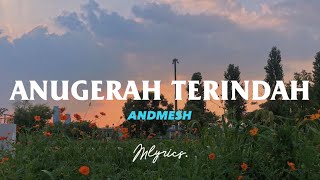 Download lagu Andmesh - Anugerah Terindah (Lirik) mp3