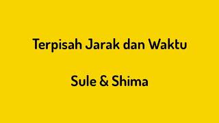 Download lagu Sule & Shima - Terpisah Jarak dan Waktu (Lirik) mp3