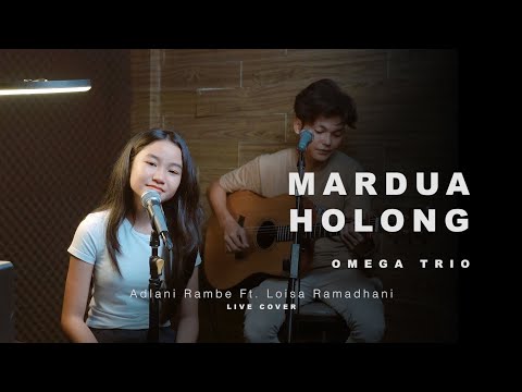 MARDUA HOLONG - OMEGA TRIO | Adlani Rambe Ft. Loisa Ramadhani (Live Cover)