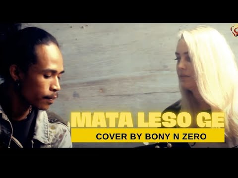 Mata Leso Ge - Ivan Nestorman ( cover By BONY N ZERO ) ( lagu daerah manggarai - NTT )