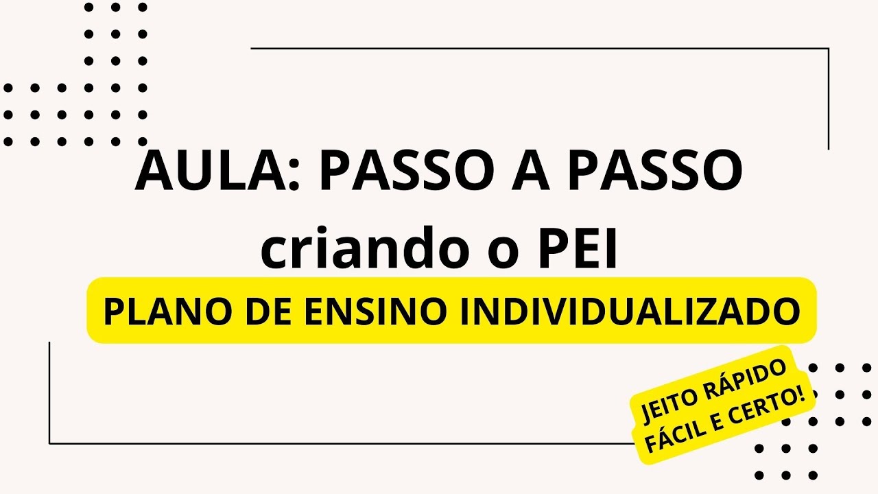 PLANO DE ENSINO INDIVIDUALIZADO | COMO FAZER?  [PASSO A PASSO]