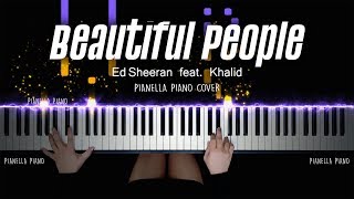 Ed Sheeran - Beautiful People (feat Khalid)  PIANO