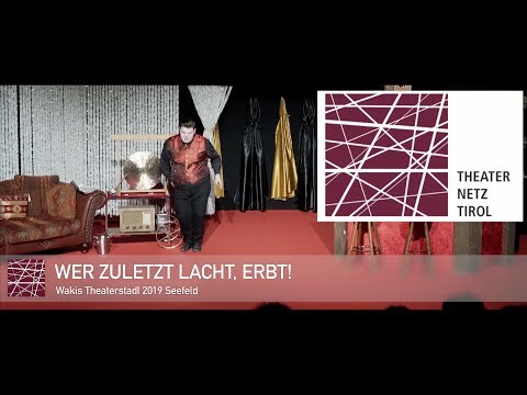 Wer zuletzt lacht, erbt! / WakisTheaterstadl 2019