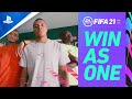 FIFA 21 | Win As One Official Launch Trailer | PS4