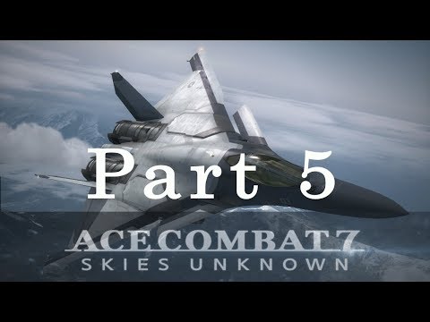 Ace Combat 7: Skies Unknown Part  5