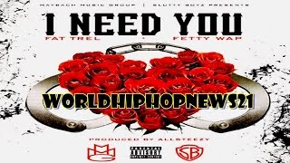 Fat Trel - I Need You ft. Fetty Wap (Onscreen Lyrics)