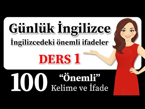 İngilizceyi Hızlı ve Kolay bir Şekilde Öğrenin! 100 Temel İngilizce İfade! Daha Akıcı Konuşun!