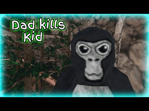 Dad Kills Kid(Gorilla Tag)