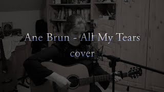 Ane Brun - All My Tears (cover)