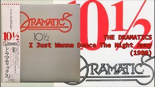 THE DRAMATICS - I Just Wanna Dance The Night Away (1980) Soul Disco *LJ Reynolds, ドラマティックス