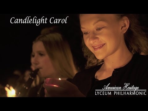 Candlelight Carol - Lyceum Philharmonic - #LIGHTtheWORLD